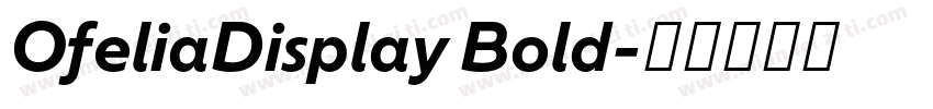 OfeliaDisplay Bold字体转换